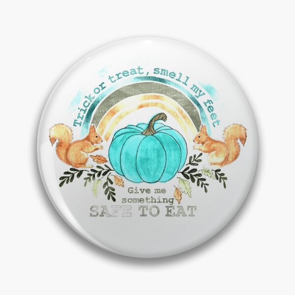 Item preview, Trick or treat small my feet give me something safe to eat, Halloween Collection  designed and sold by Lillieoandco.