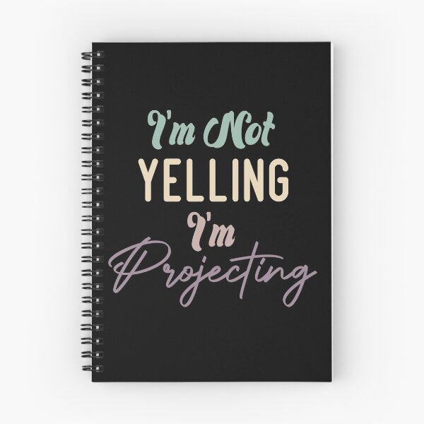 Item preview, I'm Not Yelling I'm Projecting designed and sold by medbdj.