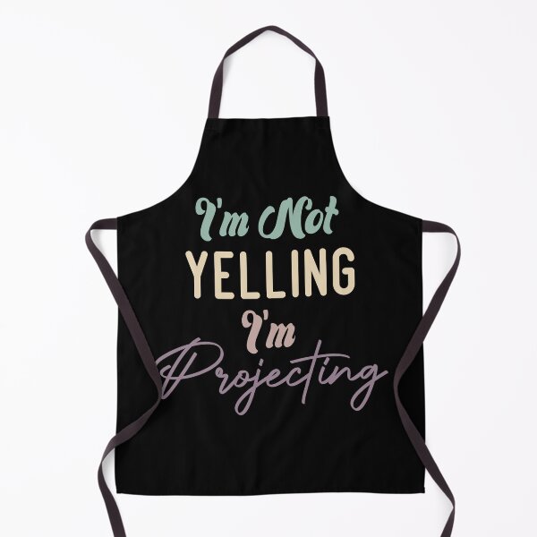 Item preview, I'm Not Yelling I'm Projecting designed and sold by medbdj.
