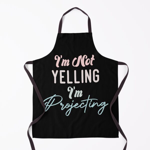 Item preview, I'm Not Yelling I'm Projecting designed and sold by medbdj.
