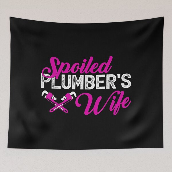 Item preview,  Spoiled Plumbers Wife designed and sold by paudels.