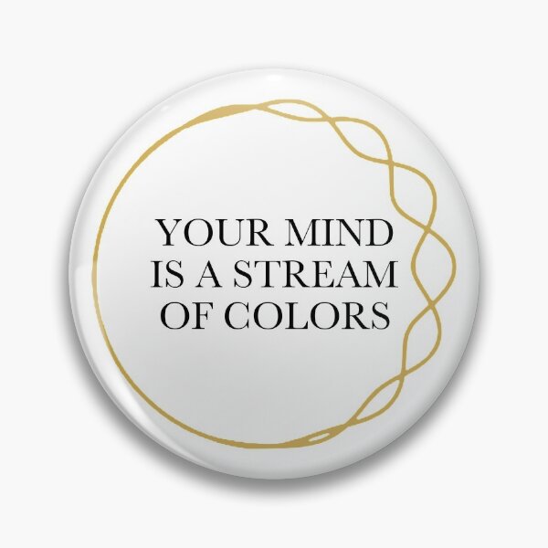 Item preview, Your mind is a stream of colors designed and sold by shelby jo.