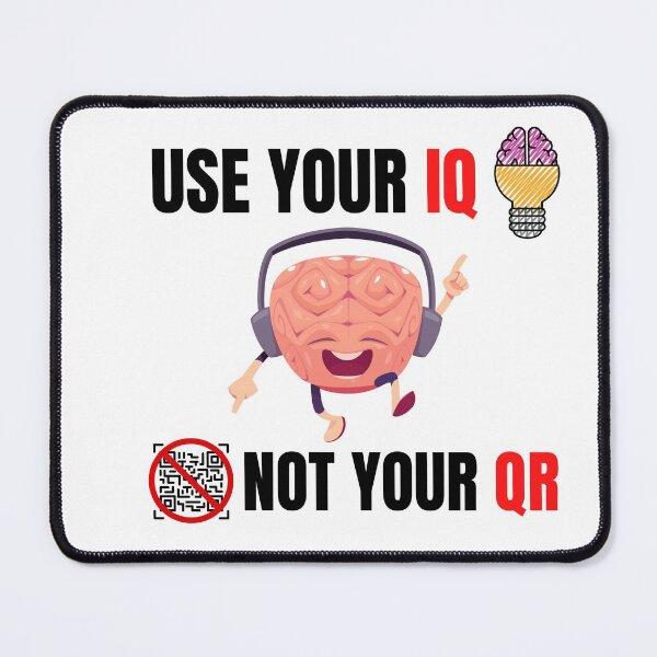 Item preview, Use Your Iq Not Your Qr designed and sold by infazbdeen.