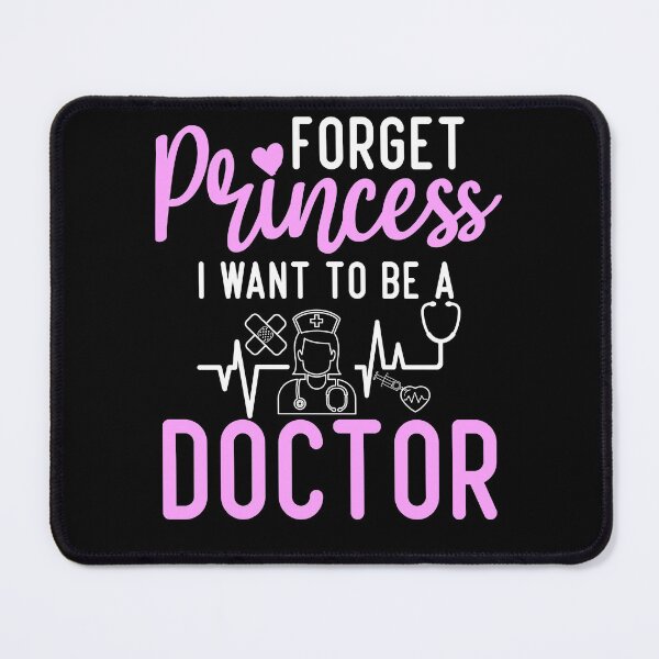 Item preview, Women Doctor Forget Princess I Want To Be A Doctor gift for girls designed and sold by hypertee-design.