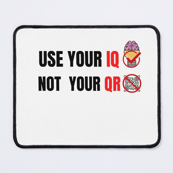 Item preview, Use Your Iq Not Your Qr designed and sold by infazbdeen.