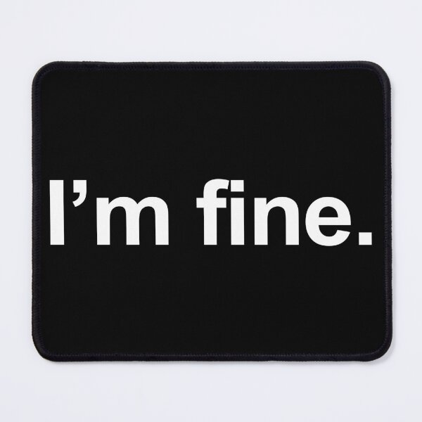 Item preview, I'm Fine designed and sold by alloutshirts.