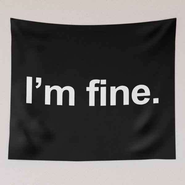 Item preview, I'm Fine designed and sold by alloutshirts.