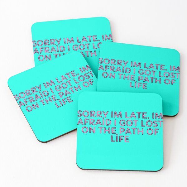 Item preview, Sorry Im Late. Im Afraid I Got Lost On The Path Of Life designed and sold by nakavt.