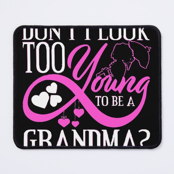 Item preview, Dont I Look Too Young  designed and sold by talinejlaponte.