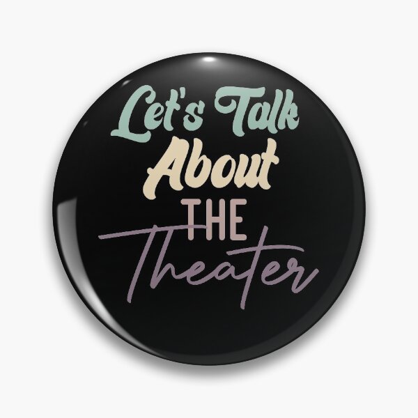 Item preview, Let's Talk About The Theater designed and sold by medbdj.