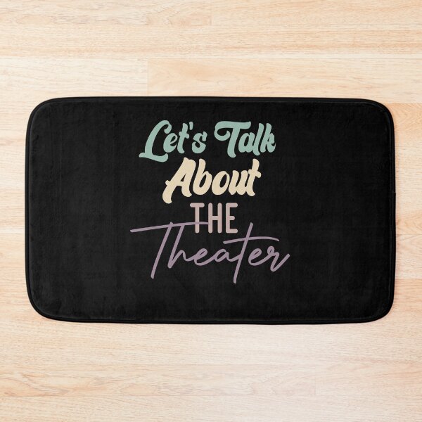 Item preview, Let's Talk About The Theater designed and sold by medbdj.