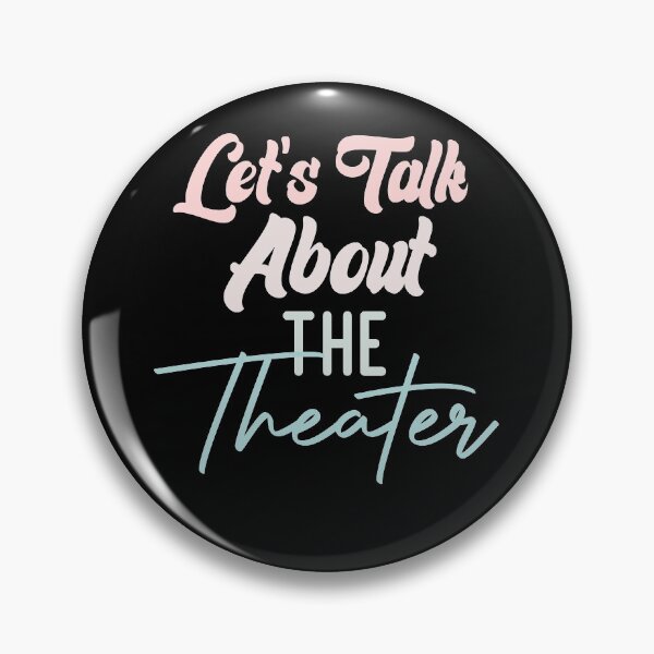 Item preview, Let's Talk About The Theater designed and sold by medbdj.