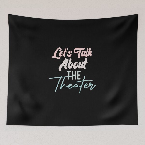 Item preview, Let's Talk About The Theater designed and sold by medbdj.