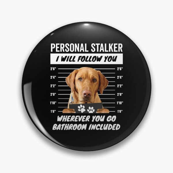 Item preview, Personal Stalker Dog – Fox Red Lab designed and sold by More Cute Dogs.