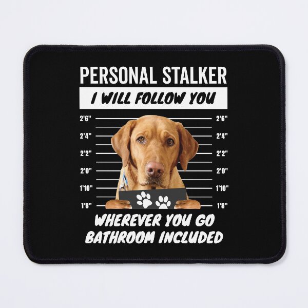Item preview, Personal Stalker Dog – Fox Red Lab designed and sold by More Cute Dogs.