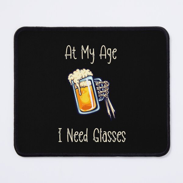 Item preview, At My Age I Need Glasses | I Need Glasses designed and sold by Armaneto.