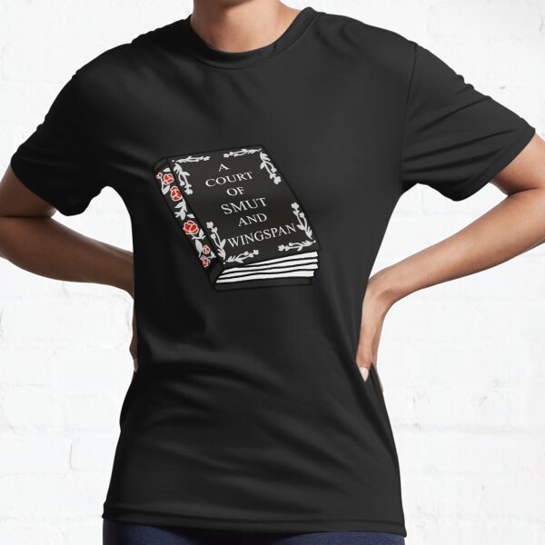 A court of smut and wingspan ACOTAR Active T-Shirt