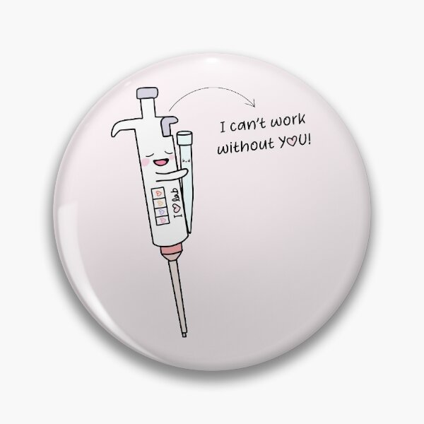 Item preview, Cute Micropipette with Lovely Tip laboratory I am useless without You! designed and sold by labstud.