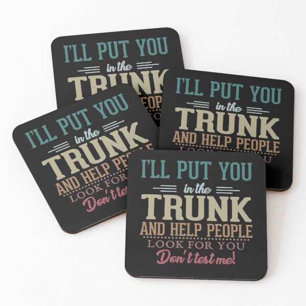 Item preview, I'll put you in the trunk and help people look for you don't test me designed and sold by hasanmasud.