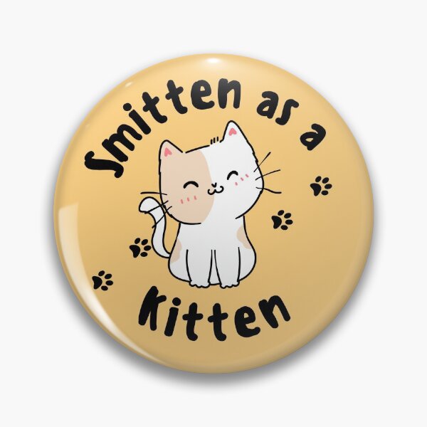 Item preview, Smitten as a kitten | cat lover  designed and sold by SilkSpot.