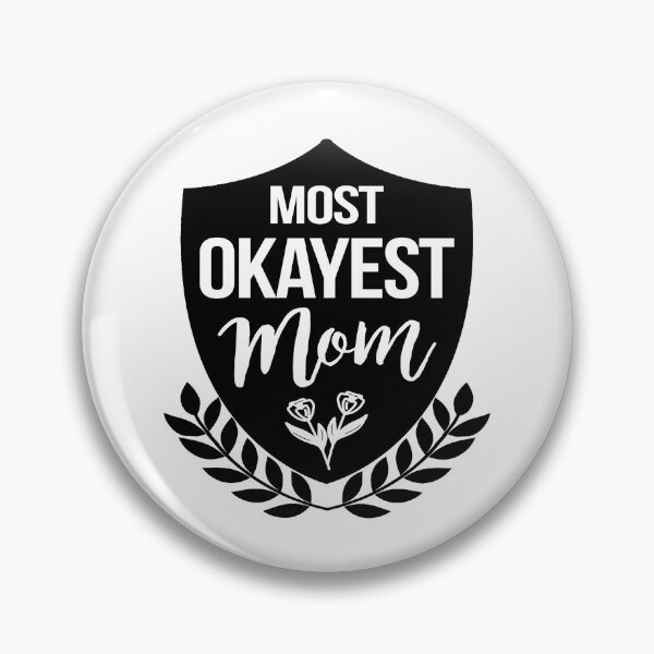 Item preview, Most Okayest Mom  designed and sold by LiveToLearn.