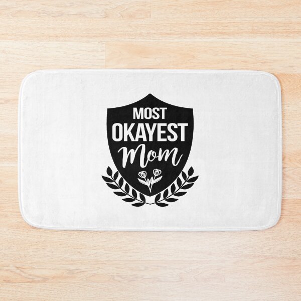 Item preview, Most Okayest Mom  designed and sold by LiveToLearn.