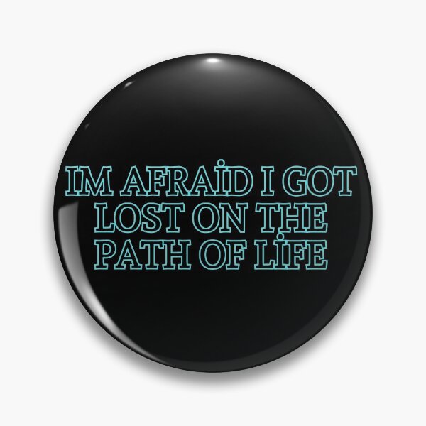 Item preview, Im Afraid I Got Lost On The Path Of Life designed and sold by nakavt.