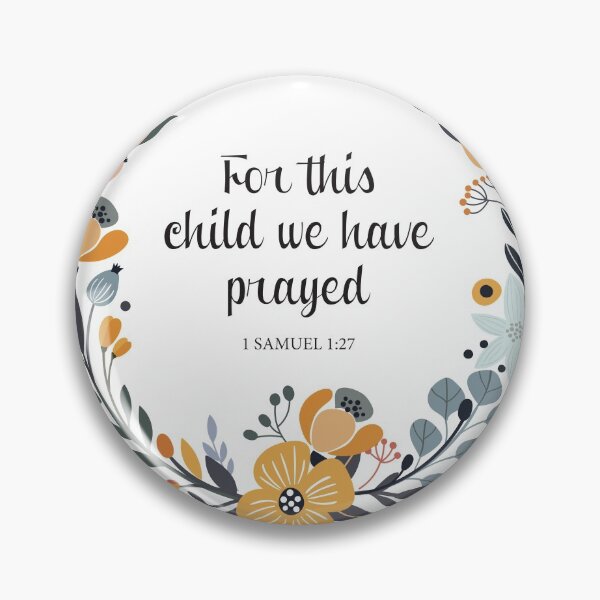 Item preview, Bible Verse 1 Samuel 1:27 - For this child we have prayed designed and sold by AGDStudio.