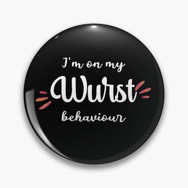 Item preview, I’m on my Wurst behaviour designed and sold by artsomenautte.
