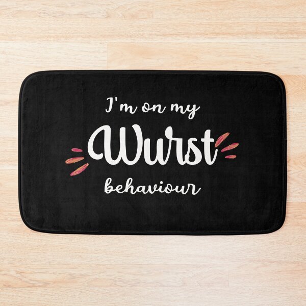 Item preview, I’m on my Wurst behaviour designed and sold by artsomenautte.