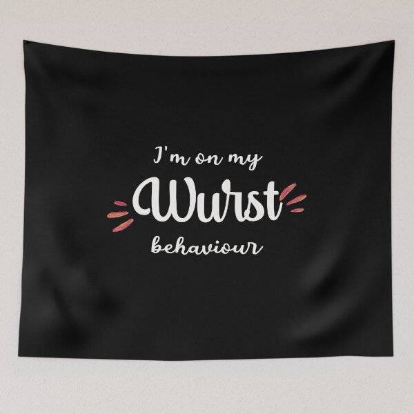 Item preview, I’m on my Wurst behaviour designed and sold by artsomenautte.