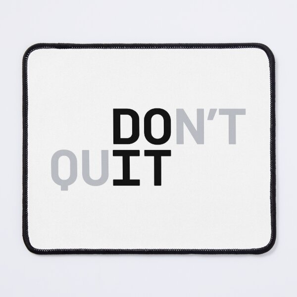 Item preview, DO IT / DON'T QUIT (Black Text) designed and sold by STUDIO-72.