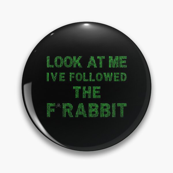 Artikelvorschau, ICH HABE DEM F RABBIT GEFOLGT DIE MATRIX 4 ► MATRIX INSPIRED entworfen und verkauft von MORE-THE-BRAND.