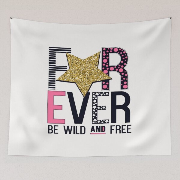 Item preview, Motivational Slogan - Forever Be Wild & Free Patterned Letters and Glitter Gold Star & Black designed and sold by WearWolfDesigns.