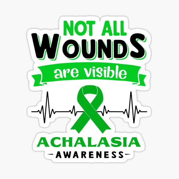 "Achalasia Awareness Not All Wounds Are Visible" Sticker for Sale by
