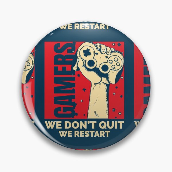 Item preview, Gamers We don't Quit We Restart designed and sold by Anuragwk.