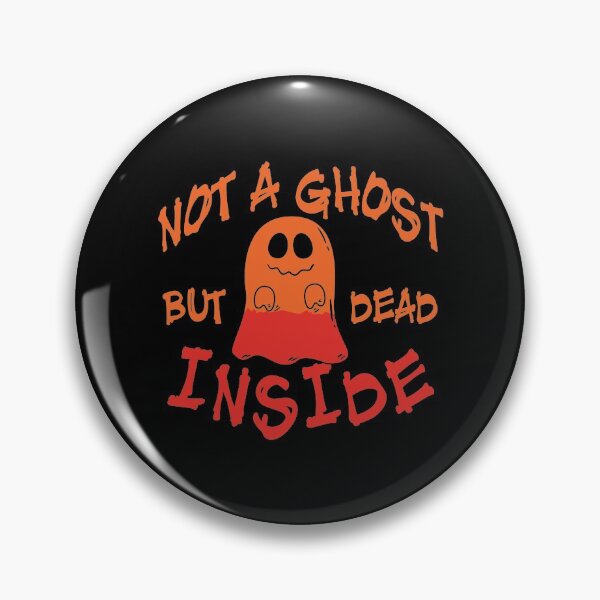 Item preview, Not A Ghost But Dead Inside Halloween min designed and sold by KaraSisson.