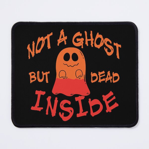 Item preview, Not A Ghost But Dead Inside Halloween min designed and sold by KaraSisson.