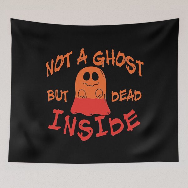 Item preview, Not A Ghost But Dead Inside Halloween min designed and sold by KaraSisson.