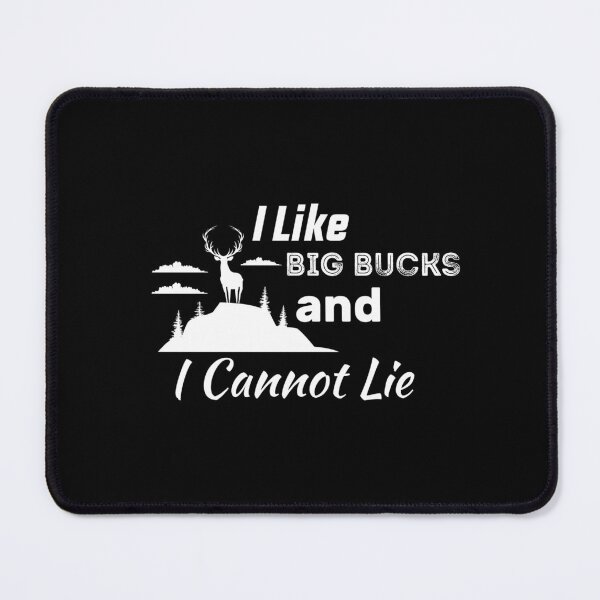 Item preview, I Like Big Bucks And I Cannot Lie Funny Hunting Essential T-Shirt, SHIRT OFR MEN  designed and sold by justbegreat ★★★★★.