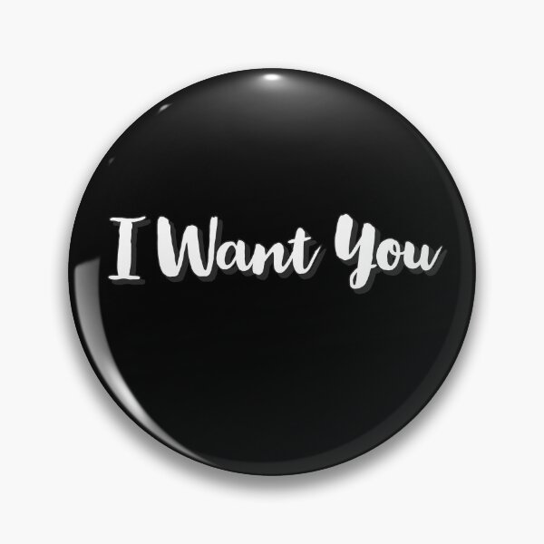 Item preview, I want you designed and sold by teddiedesignsz.