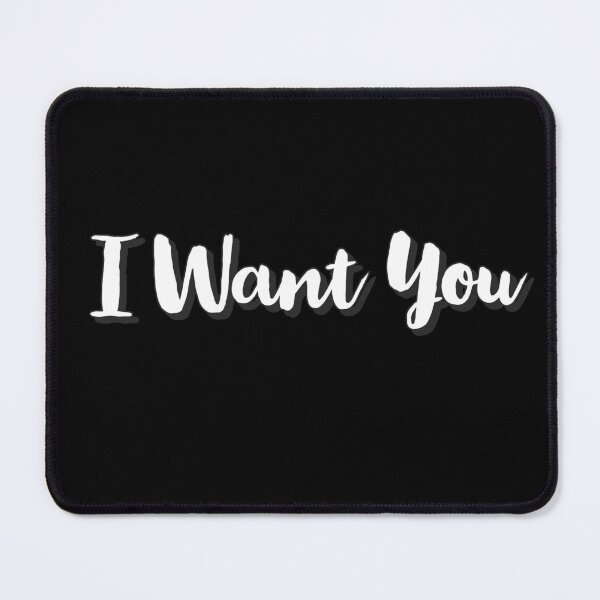 Item preview, I want you designed and sold by teddiedesignsz.