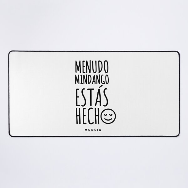 Item preview, MENUDO MINDANGO ESTÁS HECHO - MURCIA - MURCIA CITY - HOLIDAYS - EUROPE designed and sold by Tropical Blood.
