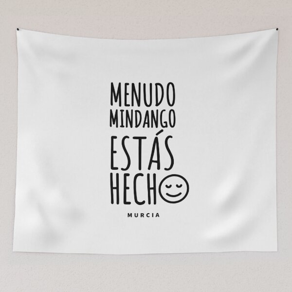 Item preview, MENUDO MINDANGO ESTÁS HECHO - MURCIA - MURCIA CITY - HOLIDAYS - EUROPE designed and sold by Tropical Blood.