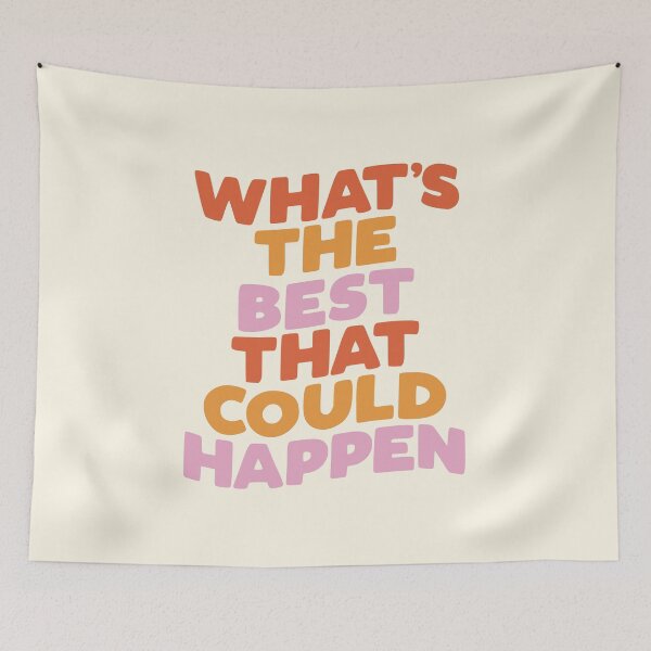 Item preview, What's The Best That Could Happen designed and sold by MotivatedType.