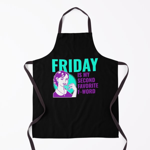 Item preview, Friday Is My Second Favorite F-word Design designed and sold by Artpace.