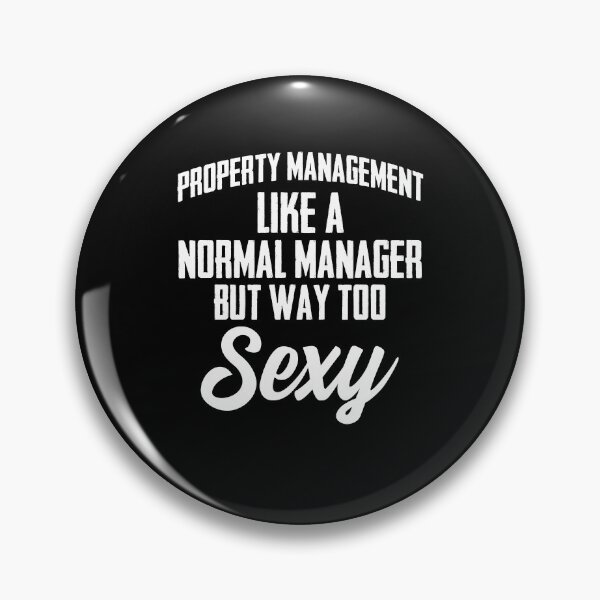 Item preview, Property Management Like A Normal Manager But Way Too Sexy designed and sold by Nessshirts.