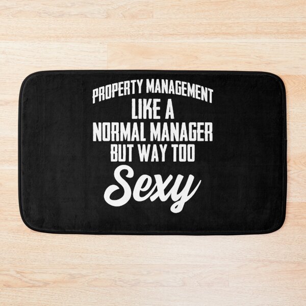 Item preview, Property Management Like A Normal Manager But Way Too Sexy designed and sold by Nessshirts.