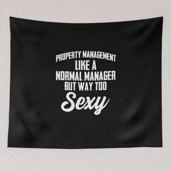 Item preview, Property Management Like A Normal Manager But Way Too Sexy designed and sold by Nessshirts.