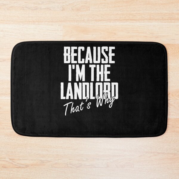 Item preview, Because I'm The Landlord That's Why Managing Property designed and sold by Nessshirts.